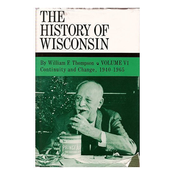 Picture of History of Wisconsin Volume VI: Continuity and Change 1940-1965