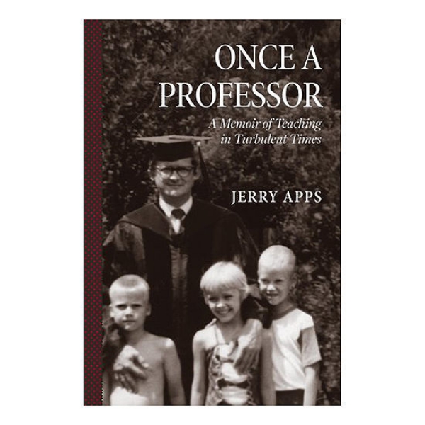 Picture of Once a Professor: A Memoir of Teaching in Turbulent Times