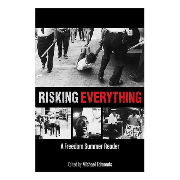 Picture of Risking Everything: A Freedom Summer Reader