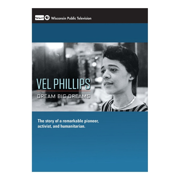 Vel Phillips: Dream Big Dreams DVD