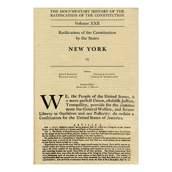 Documentary History of the Ratification of the Constitution, Vol. 22, Ratification by the States: New York, No. 4