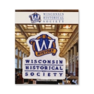 A patch with the Wisconsin Historical Society's logo with "Wisconsin Historical Society," written below the logo