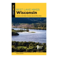 Book cover of "Best Lake Hikes: Wisconsin" with color photo of lake surrounded by trees. 