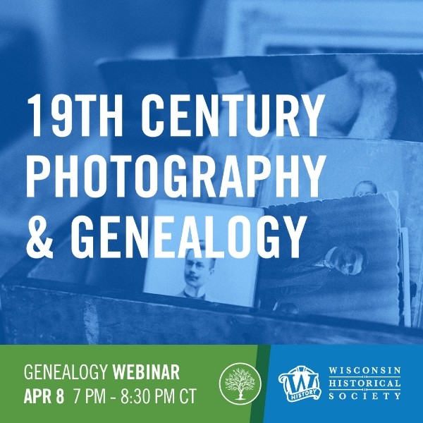 Image tile promoting a WHS genealogy webinar about photography in genealogy research in April of 2025.