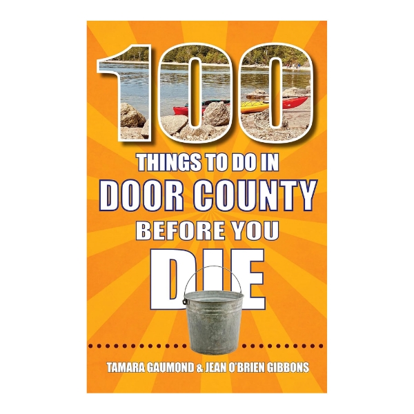 Book Cover of "100 Things to Do in Door County Before You Die." 